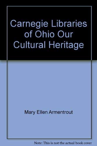 Beispielbild fr Carnegie Libraries of Ohio Our Cultural Heritage zum Verkauf von Gulf Coast Books