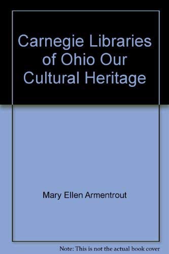 Stock image for Carnegie Libraries of Ohio Our Cultural Heritage for sale by Gulf Coast Books