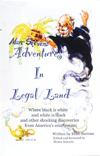 9780615122991: Marc Stevens' Adventures in Legal Land