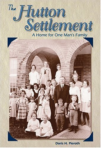 Stock image for The Hutton Settlement: A Home for One Man's Family for sale by ThriftBooks-Dallas