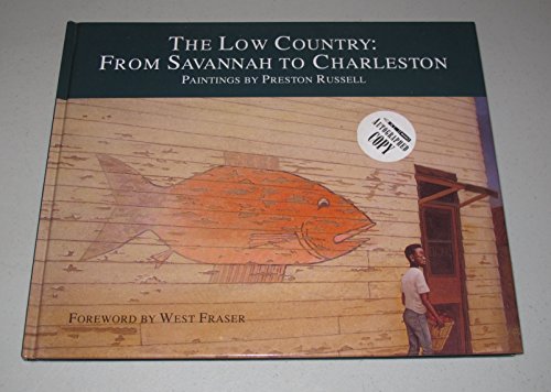 Stock image for The Low Country: From Savannah to Charleston for sale by ThriftBooks-Dallas