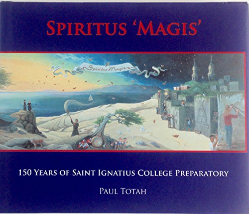 9780615127866: Title: Spiritus Magis 150 Years of Saint Ignatius College