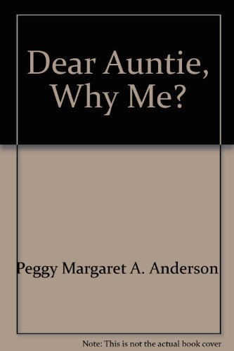Dear Auntie, Why Me? : A Duluth Woman's Breast Cancer Story