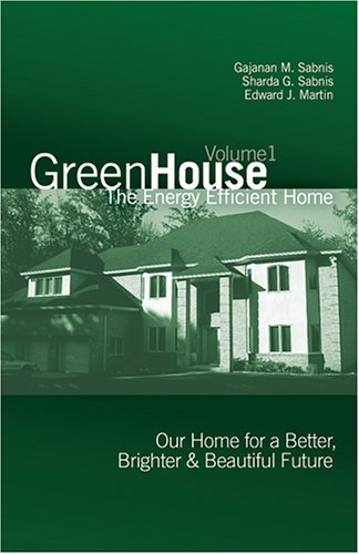 Stock image for Green House: The Energy Efficient Home for sale by ThriftBooks-Atlanta