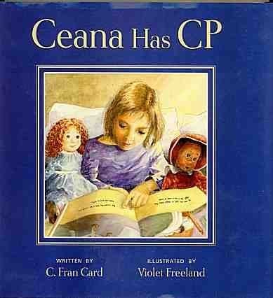 Stock image for Ceana has CP (Cerebral Palsy) for sale by SecondSale