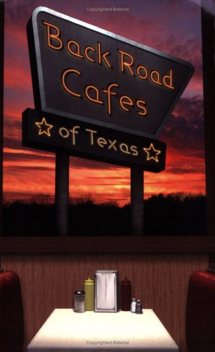 Stock image for Back Road Cafes of Texas for sale by HPB-Ruby