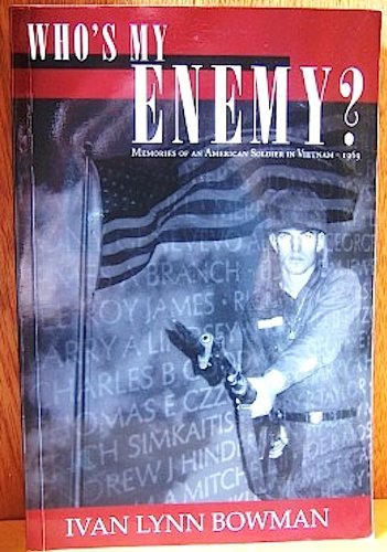 Imagen de archivo de Who's My Enemy? (Memories of an American Soldier in Vietnam-1969) a la venta por Isle of Books