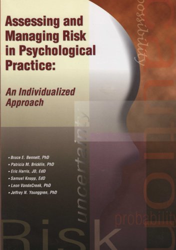 9780615134161: Assessing and Managing Risk in Psychological Practice: An Individualized Approach by Bruce E. Bennett (2006-01-01)
