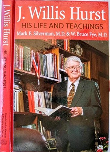 Imagen de archivo de J. WILLIS HURST: HIS LIFE AND TEACHINGS a la venta por ThriftBooks-Dallas