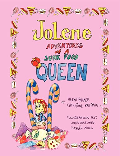 Stock image for Jolene -- Adventures of a Junk Food Queen for sale by ThriftBooks-Dallas