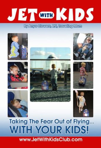 Stock image for Jet with Kids: Taking the Fear Out of Flying. with Your Kids! for sale by ThriftBooks-Atlanta