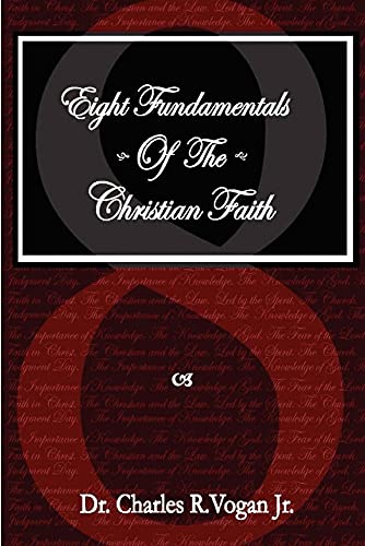 Stock image for Eight Fundamentals of the Christian Faith for sale by Lucky's Textbooks