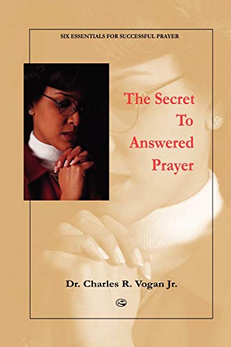 Stock image for The Secret to Answered Prayer for sale by PBShop.store US