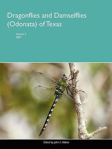 Dragonflies and Damselflies (Odonata) of Texas. Vol. 2 - Abbott, J.C.