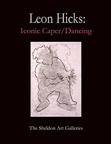 Leon Hicks: Iconic Caper/Dancing