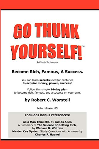 Stock image for Go Thunk Yourself!(TM) - Become Rich, Famous, A Success for sale by Zoom Books Company