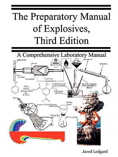 Stock image for The Preparatory manual of Explosives, a Comprehensive Laboratory Manual (Third Edition) for sale by COLLINS BOOKS
