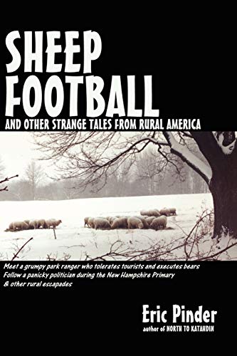 9780615145266: Sheep Football and Other Strange Tales from Rural America