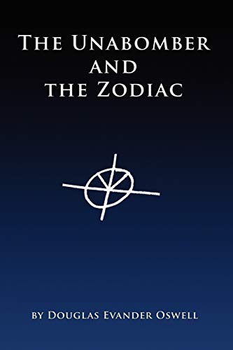 Imagen de archivo de The Unabomber and the Zodiac a la venta por ThriftBooks-Dallas