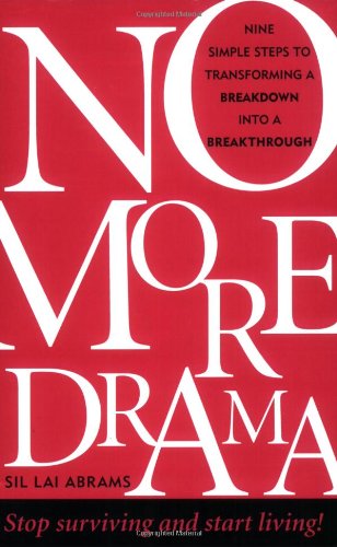 Beispielbild fr No More Drama: Nine Simple Steps to Transforming a Breakdown into a Breakthrough zum Verkauf von Orion Tech