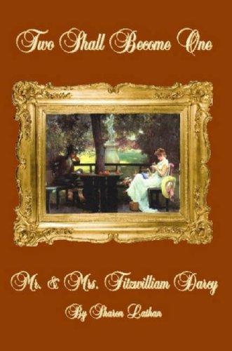 Stock image for Mr. and Mrs. Fitzwilliam Darcy : Two Shall Become One for sale by Better World Books