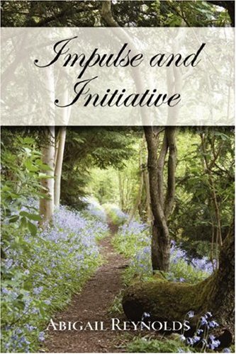 Imagen de archivo de Impulse & Initiative: A Pride & Prejudice Variation a la venta por Books From California