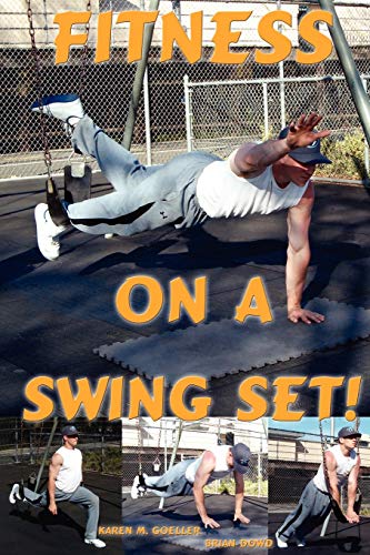 Beispielbild fr Fitness on a Swing Set! zum Verkauf von Inga's Original Choices