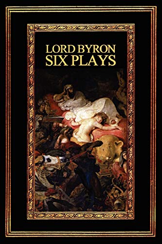 9780615149431: Lord Byron: Six Plays