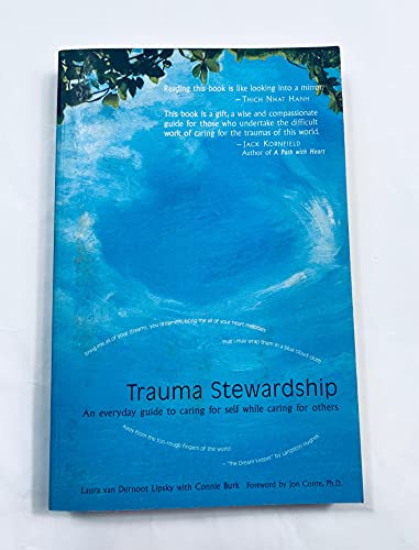 Stock image for Trauma Stewardship: An Everyday Guide to Caring for Self While Caring for Others for sale by Goodwill Books