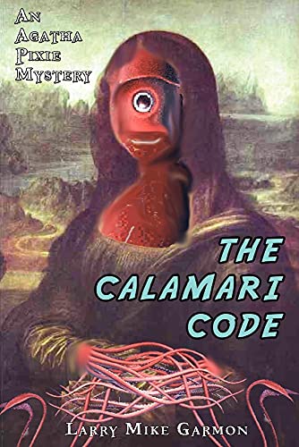 Stock image for The Calamari Code: An Agatha Pixie Mystery for sale by Phatpocket Limited