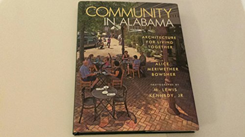 Stock image for Community in Alabama: Architecture for Living Together for sale by Court Street Books/TVP Properties, Inc.