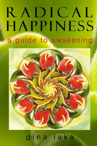 9780615153940: Radical Happiness: A Guide to Awakening