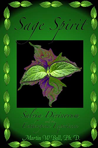 Stock image for Sage Spirit: Salvia Divinorum and the Entheogenic Experience for sale by GF Books, Inc.