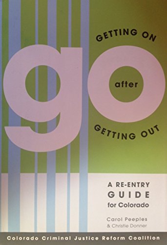 Imagen de archivo de Getting on After Getting Out: A Re-Entry Guide for Colorado a la venta por SecondSale