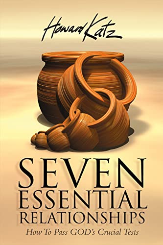 Imagen de archivo de Seven Essential Relationships : How to Pass God's Crucial Tests a la venta por Better World Books: West