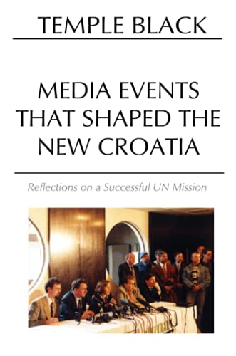 Stock image for Media Events That Shaped the New Croatia for sale by PBShop.store US