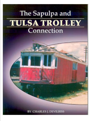 Imagen de archivo de THE SAPULPA AND TULSA TROLLEY CONNECTION a la venta por Booklegger's Fine Books ABAA