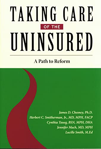 Imagen de archivo de Taking Care of the Uninsured: A Path to Reform a la venta por Wonder Book