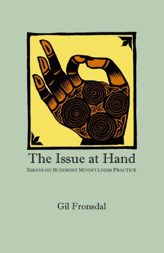 Stock image for The Issue At Hand: Essays On Buddhist Mindfulness Practice for sale by SecondSale