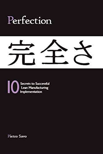 Beispielbild fr PERFECTION 10 Secrets to Successful Lean Manufacturing Implementation zum Verkauf von PBShop.store US