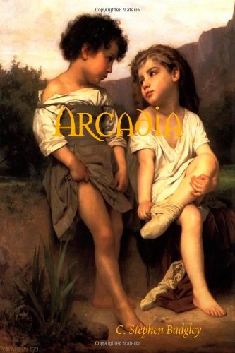 Arcadia (9780615164526) by Badgley, C. Stephen