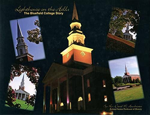 Stock image for Lighthouse on the Hill: The Bluefield College Story for sale by Booksavers of Virginia