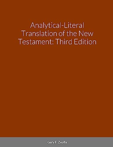 Beispielbild fr AnalyticalLiteral Translation of the New Testament Third Edition zum Verkauf von PBShop.store US