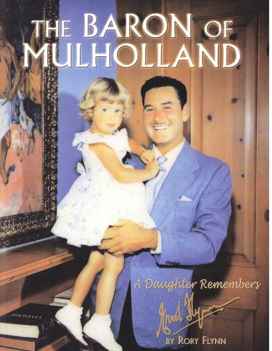 Beispielbild fr The Baron of Mulholland: A Daughter Remembers Errol Flynn zum Verkauf von AwesomeBooks