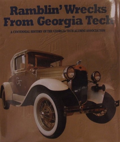 9780615168883: Ramblin' Wrecks from Georgia Tech: A Centennial History of the Georgia Tech Alumni Association