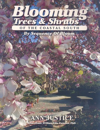 Imagen de archivo de Blooming Trees & Shrubs of the Coastal South: By Sequence of Bloom a la venta por ThriftBooks-Dallas