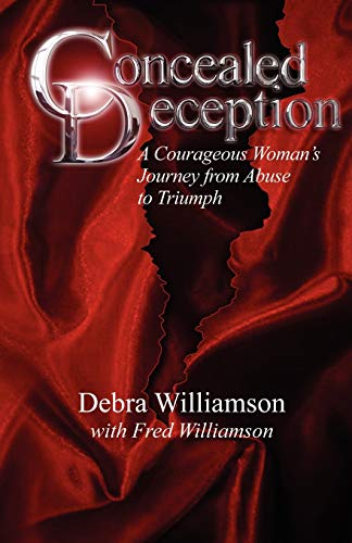 Stock image for Concealed Deception: A Courageous Woman's Journey from Abuse to Triumph for sale by HPB Inc.