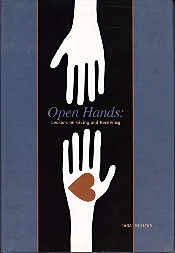 9780615169989: Open Hands: Lessons on Giving and Receiving [Hardcover] by