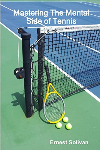 9780615173566: Mastering The Mental Side Of Tennis