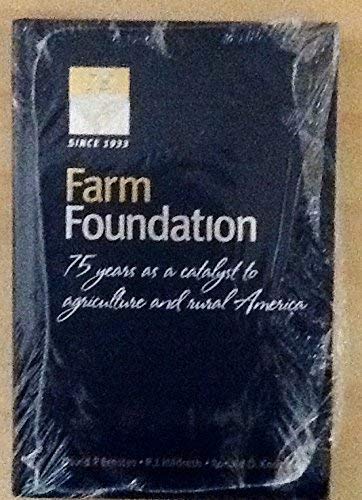 Imagen de archivo de Farm Foundation: 75 Years as a Catalyst to Agriculture and Rural America a la venta por HPB-Red